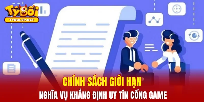 Chính sách giới hạn nghĩa vụ khẳng định uy tín cổng game