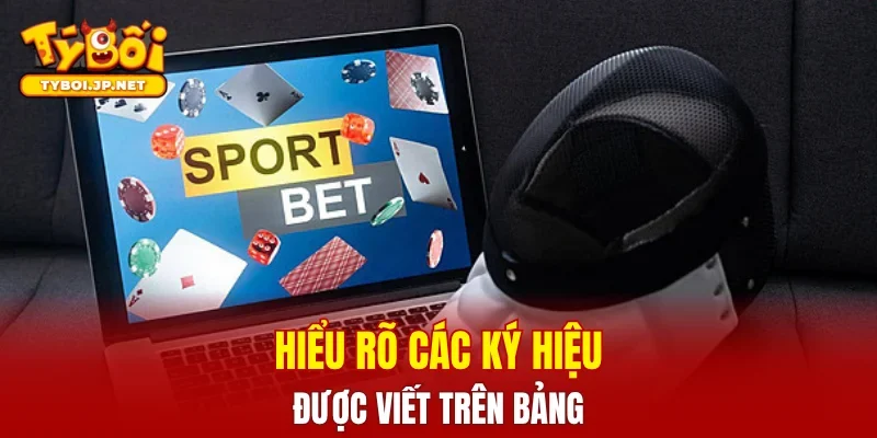 Hiểu rõ các ký hiệu được viết trên bảng