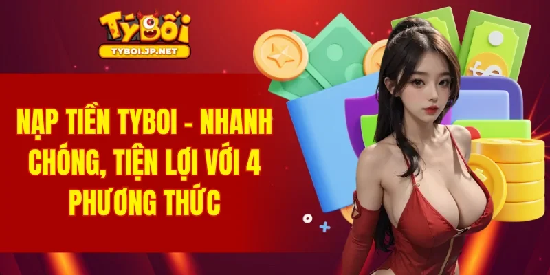 Nạp Tiền TYBOI