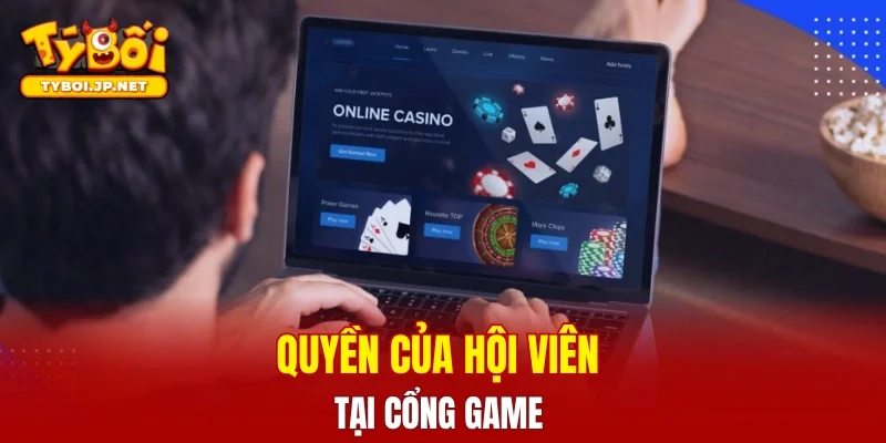 Quyền của hội viên tại cổng game
