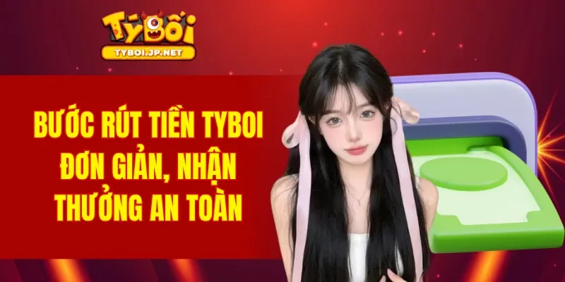 Rút Tiền TYBOI