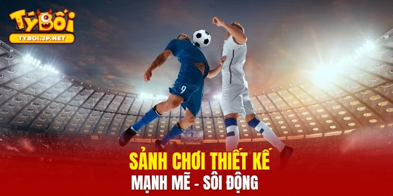 Sảnh chơi thiết kế mạnh mẽ - sôi động
