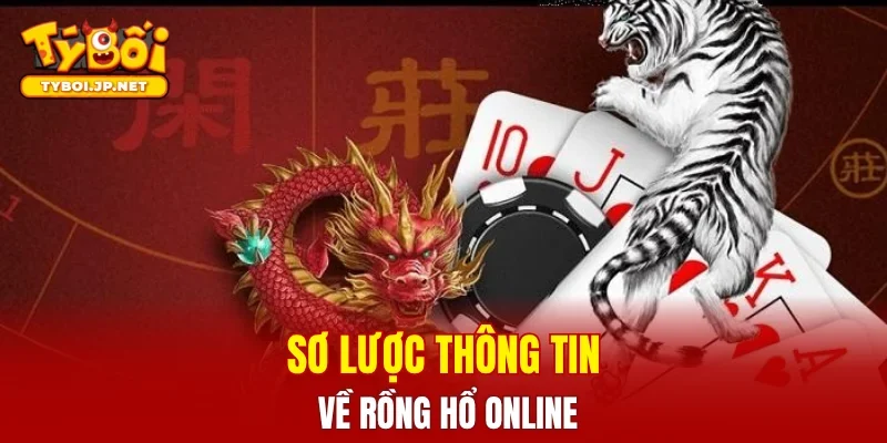 Sơ lược thông tin về rồng hổ online